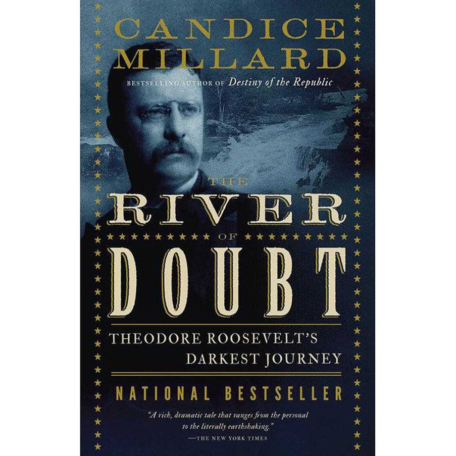 Gang Penguin Random House | Der Fluss Des Zweifels: Theodore Roosevelts Dunkelste Reise Von Candice Millard Eine Farbe