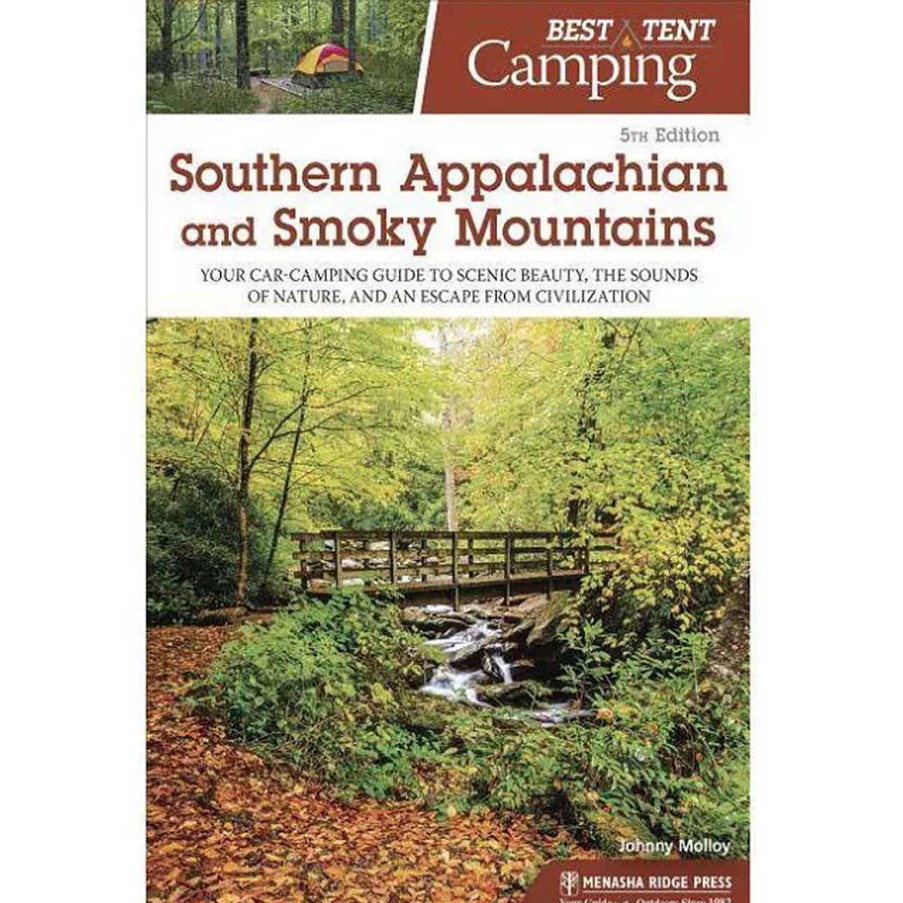 Gang Menasha Ridge Press | Das Beste Im Zeltcamping: Southern Appalachian & Smoky Mountains, 5. Auflage Von Johnny Molloy Eine Farbe